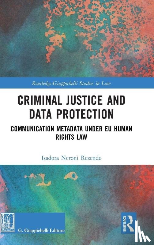 Neroni Rezende, Isadora - Criminal Justice and Data Protection