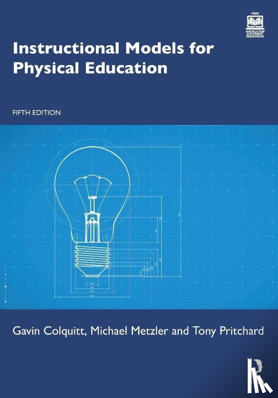 Colquitt, Gavin, Metzler, Michael (Georgia State University, Pritchard, Tony - Instructional Models for Physical Education