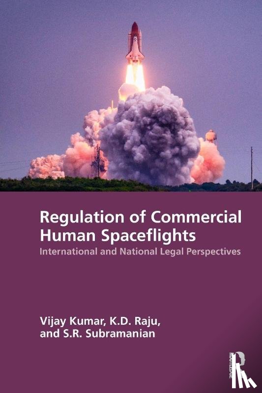 Kumar, Vijay, Raju, K.D., Subramanian, S.R. - Regulation of Commercial Human Spaceflights