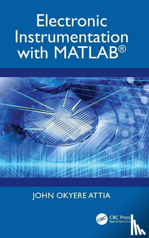 Attia, John Okyere (Prairie View A&M University - Electronic Instrumentation with MATLAB®