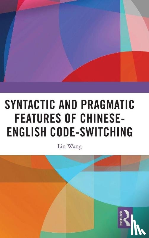 Wang, Lin - Syntactic and Pragmatic Features of Chinese-English Code-switching