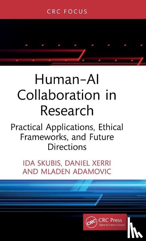 Skubis, Ida, Xerri, Daniel, Adamovic, Mladen - Human–AI Collaboration in Research