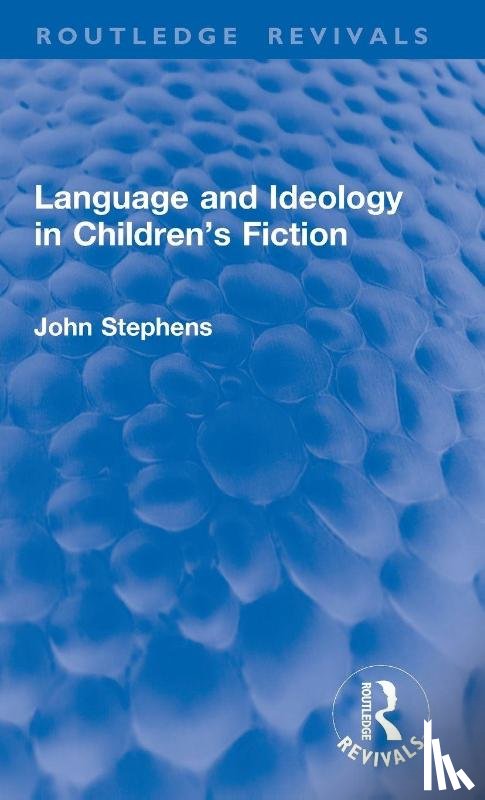 Stephens, John - Language and Ideology in Children's Fiction