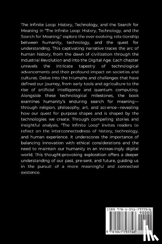 Joseph, Emmanuel - The Infinite Loop, History, Technology, and the Search for Meaning