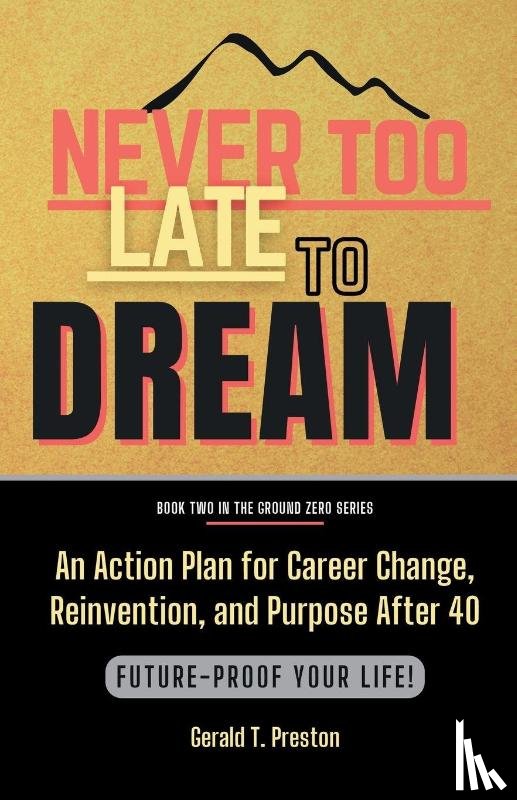 Preston, Gerald T. - Preston, G: Never Too Late To Dream