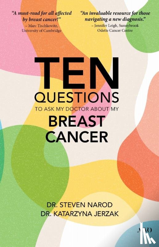 Narod, Steven, Jerzak, Katarzyna - Ten Questions to Ask My Doctor About My Breast Cancer