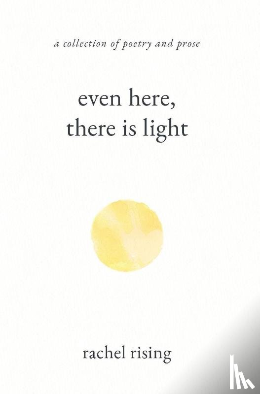 Rising, Rachel - Even Here, There Is Light