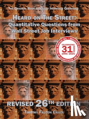 Crack, Timothy Falcon - Heard on The Street: Quantitative Questions from Wall Street Job Interviews