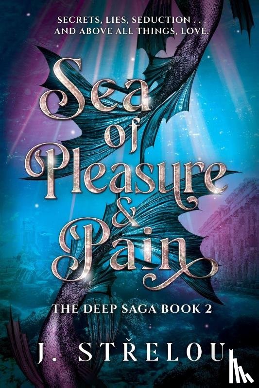 Strelou, J. - Sea of Pleasure and Pain
