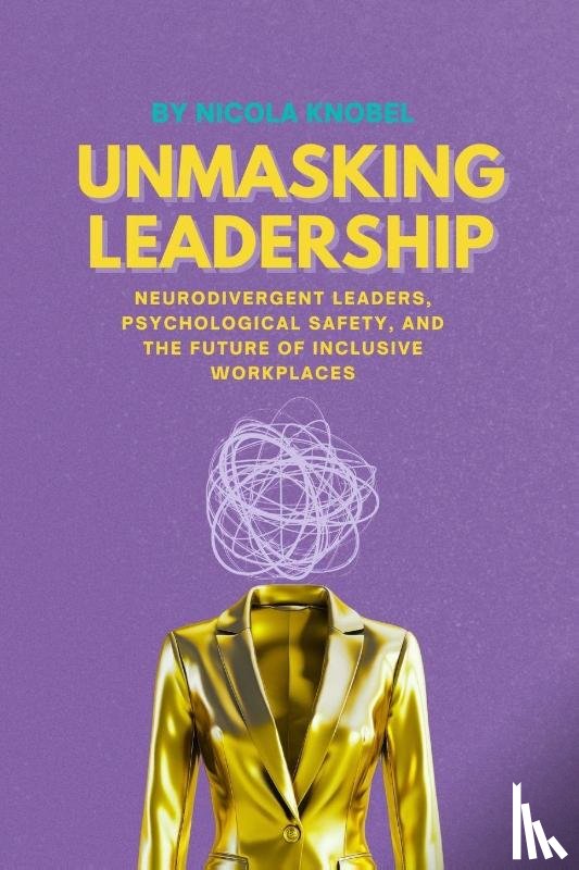 Knobel, Nicola - Unmasking Leadership