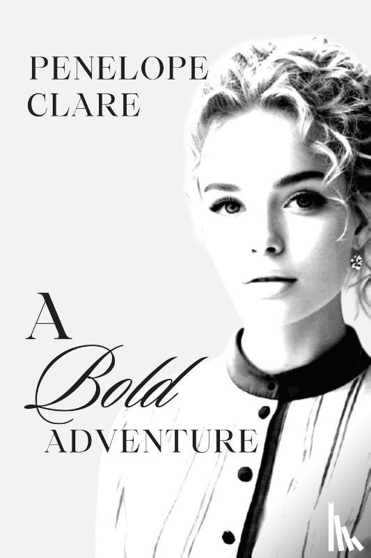 Clare, Penelope - A Bold Adventure
