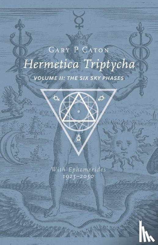 Caton, Gary P - Hermetica Triptycha, Volume II