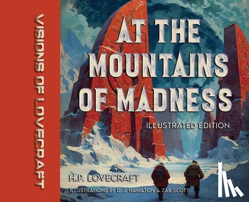 Lovecraft, H. P. - Visions of Lovecraft: At the Mountains of Madness: Illustrated Edition
