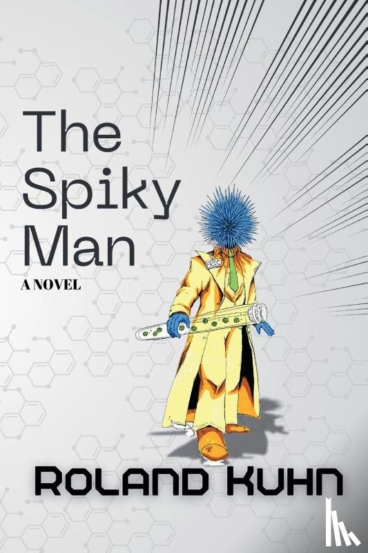 Kuhn, Roland - The Spiky Man