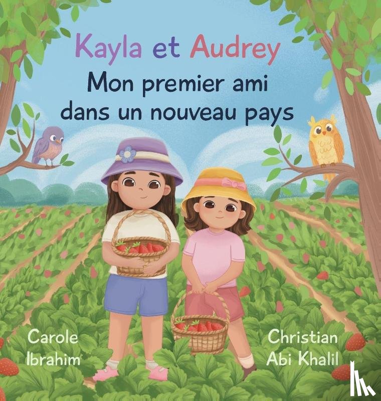 Ibrahim, Carole, Abikhalil, Christian - Mon Premier Ami dans un Nouveau Pays