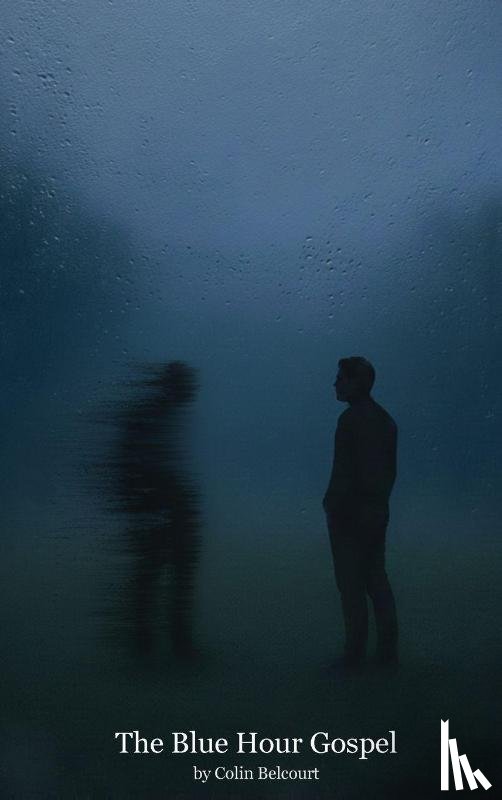 Belcourt, Colin - The Blue Hour Gospel