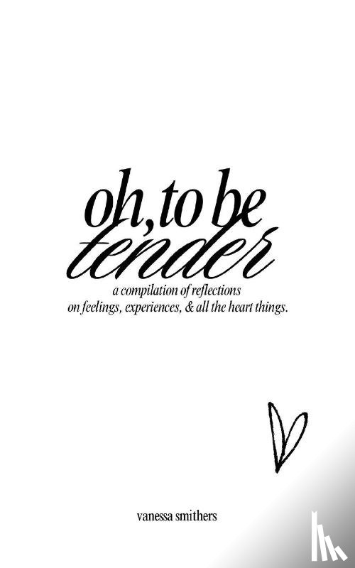 Smithers, Vanessa - oh, to be tender