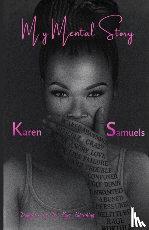 Samuels, Karen - My Mental Story