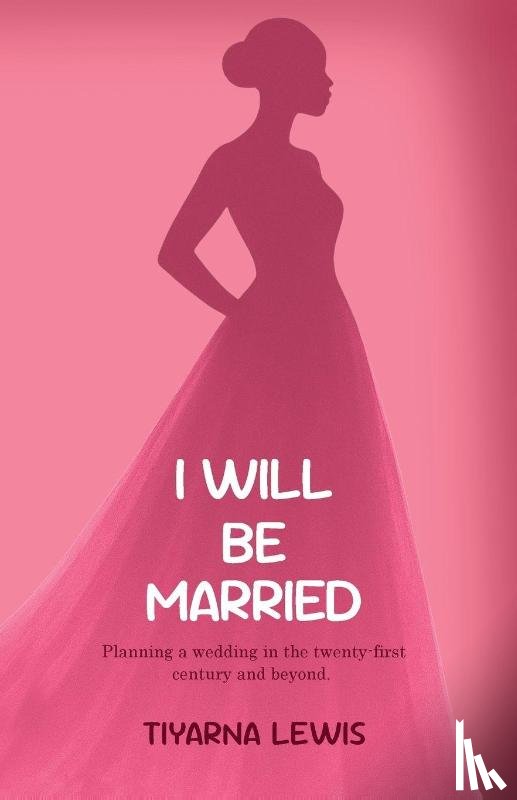 Lewis, Tiyarna - I Will Be Married