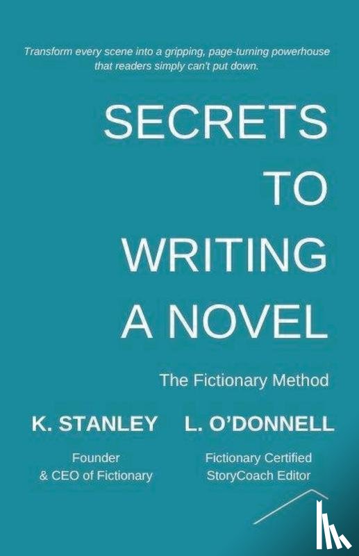 Stanley, K., O'Donnell, L. - Secrets to Writing a Novel