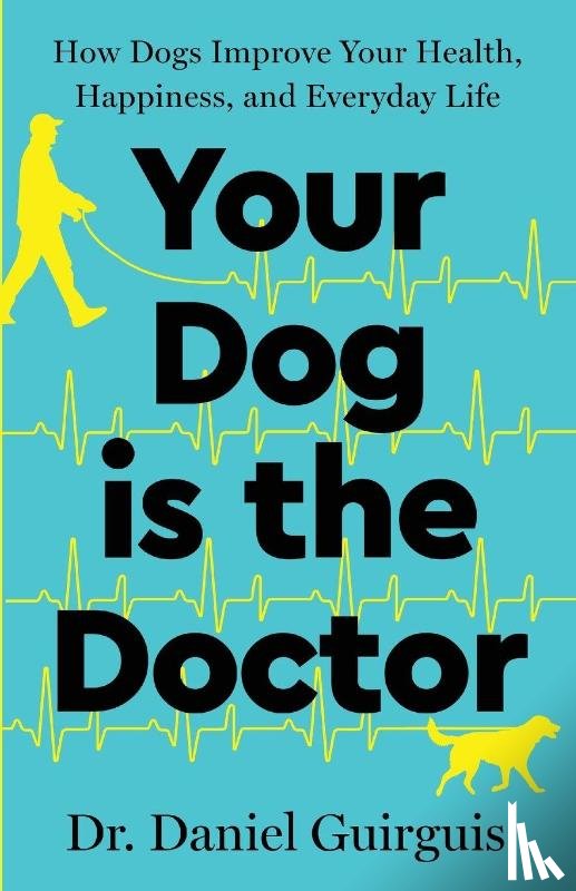 Guirguis, Daniel - Your Dog Is The Doctor