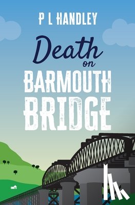 Handley, P. L. - Death On Barmouth Bridge