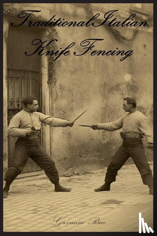 Ricco, Giovanni - Traditional Italian Knife Fencing