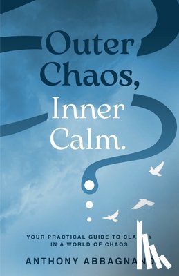 Abbagnano, Anthony N - Outer Chaos Inner Calm