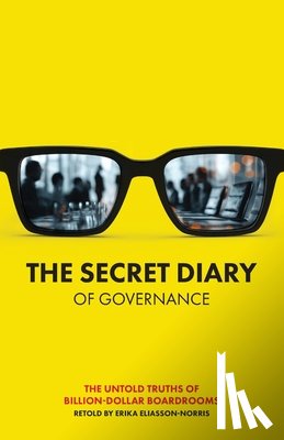 Eliasson-Norris, Erika - The Secret Diary of Governance