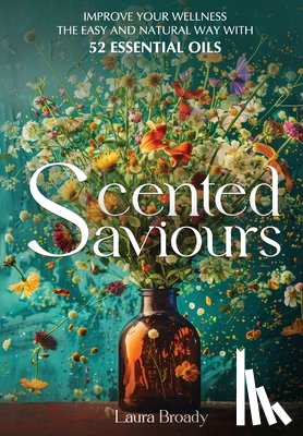 Broady, Laura - Scented Saviours