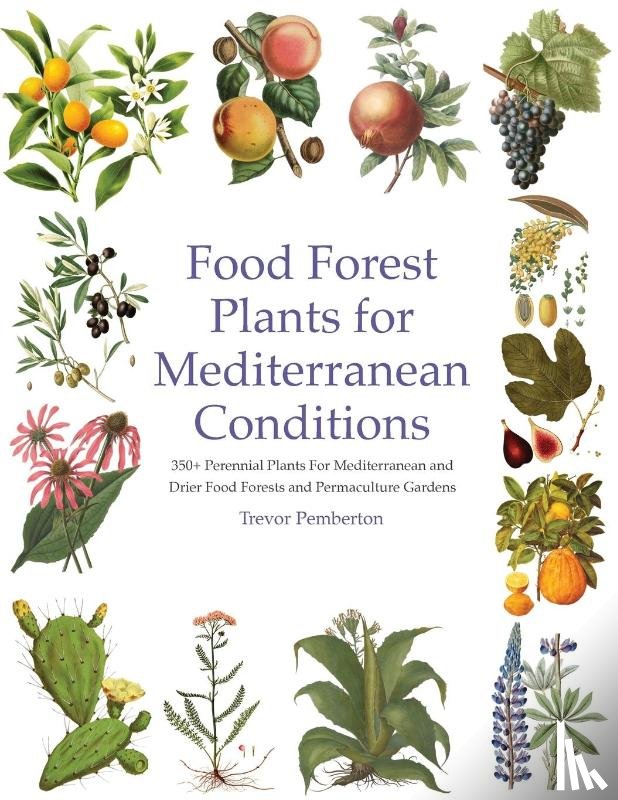 Pemberton, Trevor - Food Forest Plants for Mediterranean Conditions