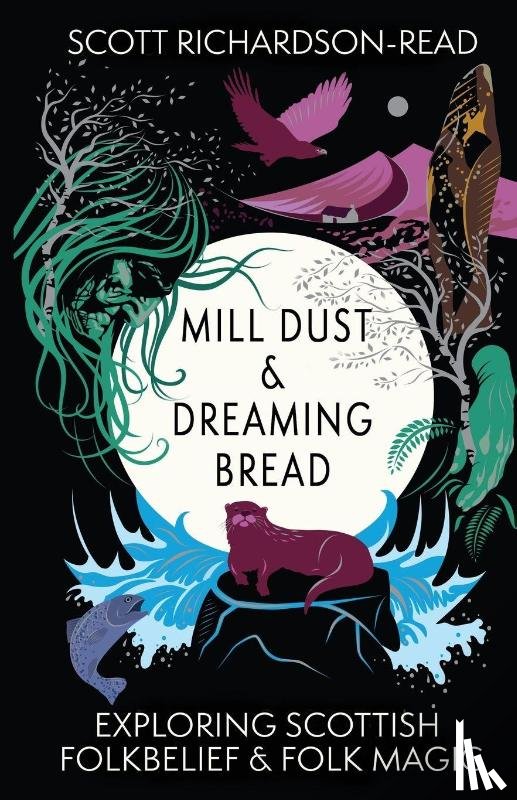 Richardson-Read, Scott - Mill Dust and Dreaming Bread