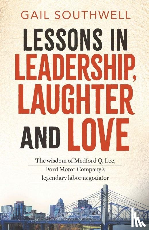 Southwell, Gail - Lessons in Leadership, Laughter and Love