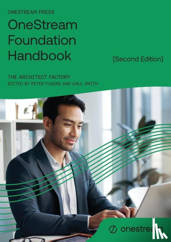 Factory, The Architect - OneStream Foundation Handbook [Second Edition]
