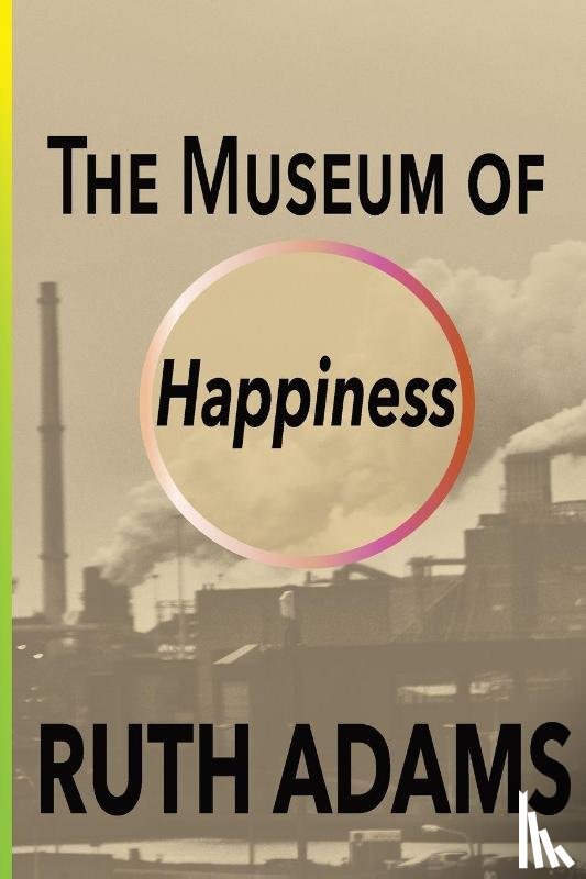 Adams, Ruth - The Museum of Happiness