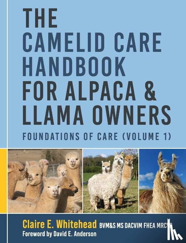 Whitehead, Claire E. - The Camelid Care Handbook for Alpaca & Llama Owners