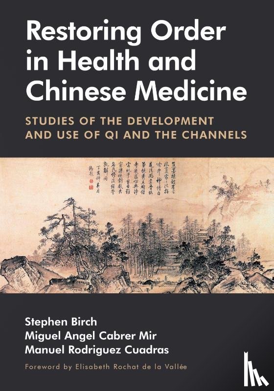 Birch, Stephen, Cabrer Mir, Miguel Ángel, Rodríguez Cuadras, Manuel - Restoring Order in Health and Chinese Medicine