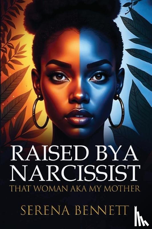 Bennett, Serena - Raised By a Narcissist