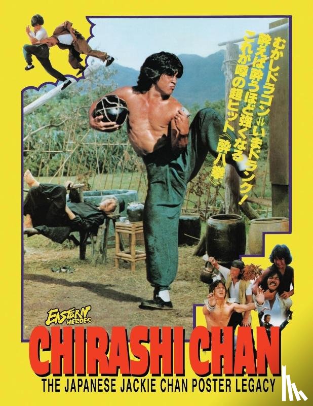 Baker, Ricky - CHIRASHI CHAN - THE JAPANESE JACKIE CHAN POSTER LEGACY