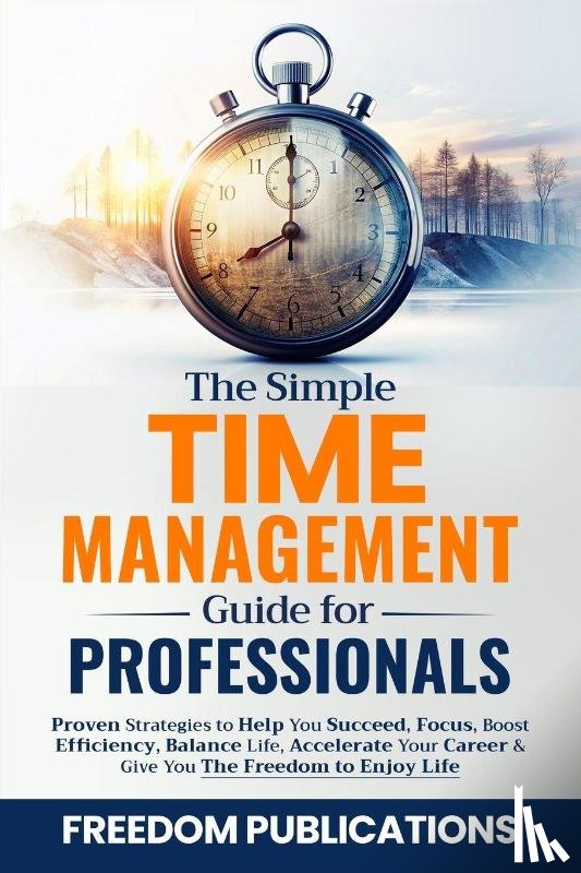 Publications, Freedom - The Simple Time Management Guide For Professionals