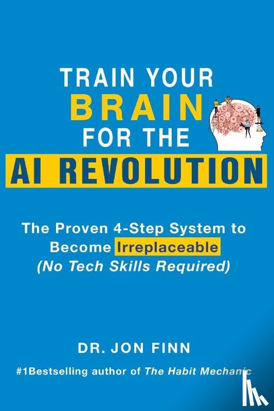 Finn, Jon - Train Your Brain for the AI Revolution