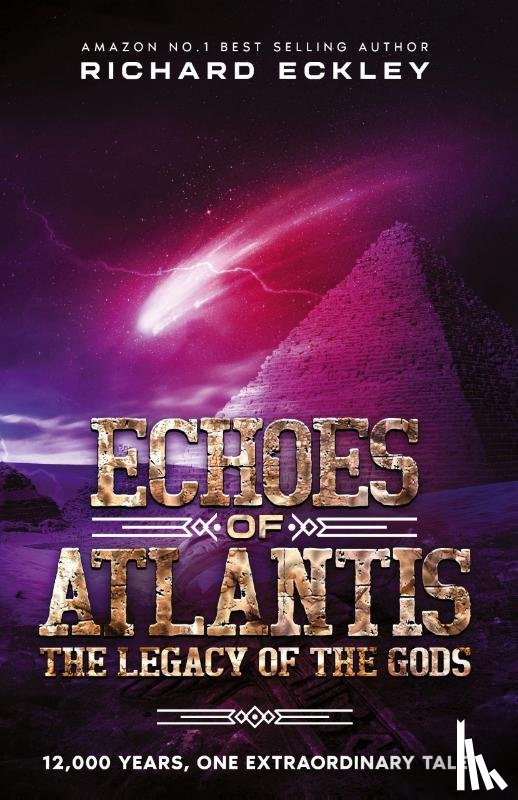Eckley, Richard - Echoes of Atlantis Legacy of the Gods