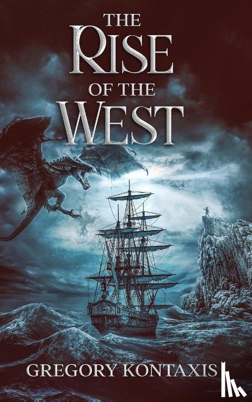 Kontaxis, Gregory - The Rise of the West