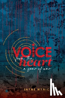 Wynick, Jayne - Voice from the Heart: A Year of War