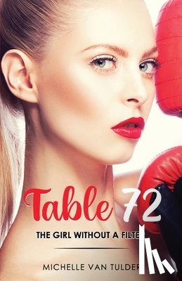 van Tulder, Michelle - Table 72: The Girl Without a Filter