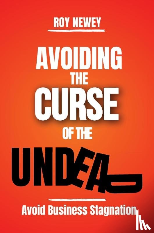 Newey, Roy A - Avoiding The Curse Of The Undead