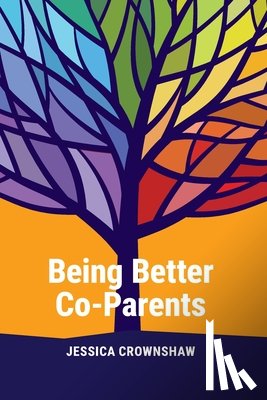 Crownshaw, Jessica - Being Better Co-Parents