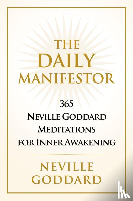 Goddard, Neville - The Daily Manifestor