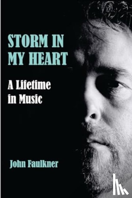 Faulkner, John - Storm in My Heart