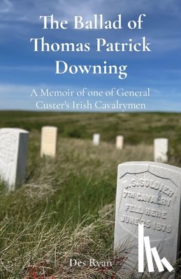 Ryan, Des A - The Ballad of Thomas Patrick Downing
